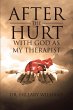 After the Hurt With God Has My... - Bild 1