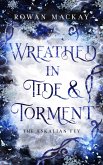 Wreathed in Tide & Torment (The Eskalian Fey, #1) (eBook, ePUB)