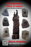 The Algonquin Tribes of Indiana (Indiana History Time Line, #7) (eBook, ePUB) The Algonquin Tribes of Indiana (Indiana History Time Line, #7) (eBook, ePUB)