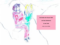 Die Kinder der Neuen Welt und das Geheimnis in der Tiefe (eBook, ePUB) - Wilke, Antje-Carola