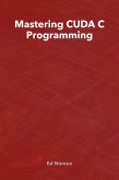 Mastering CUDA C Programming (eBook, ePUB)