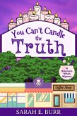 You Can't Candle the Truth (Glenmyre Whim Mysteries, #1) (eBook, ePUB)