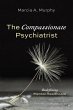 The Compassionate Psychiatrist (eBook,... - Bild 1