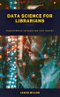 Data Science for Librarians:... - Bild 1