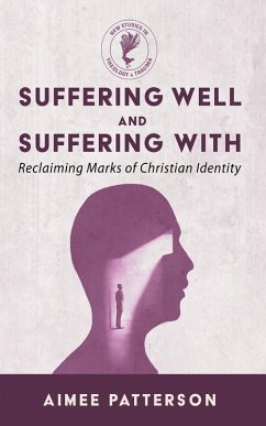Suffering Well and Suffering With (eBook, ePUB)