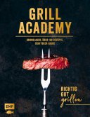 Grill Academy - Richtig gut grillen (Mängelexemplar)