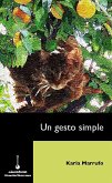 Un gesto simple (eBook, ePUB) Un gesto simple (eBook, ePUB)
