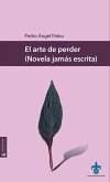 El arte de perder (eBook, ePUB) El arte de perder (eBook, ePUB)