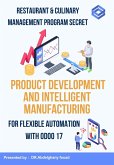 Restaurant & Culinary Management Program Secert : Product Development And Smart Manufacturing For Flexible Automation Using Odoo 17 (odoo consultations, #1.3) (eBook, ePUB)