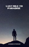 Last Mile to Paradise (eBook, ePUB)