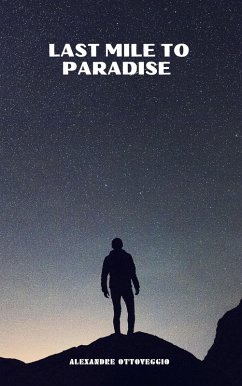Last Mile to Paradise (eBook, ePUB) - Ottoveggio, Alexandre