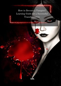 Cover How to Become a Vampire? Learning Guide for a Successful Transformation (eBook, ePUB)