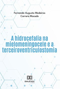 Cover A hidrocefalia na mielomeningocele e a terceiroventriculostomia (eBook, ePUB)