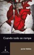 Cuando todo se rompe (eBook, ePUB) - Bild 1