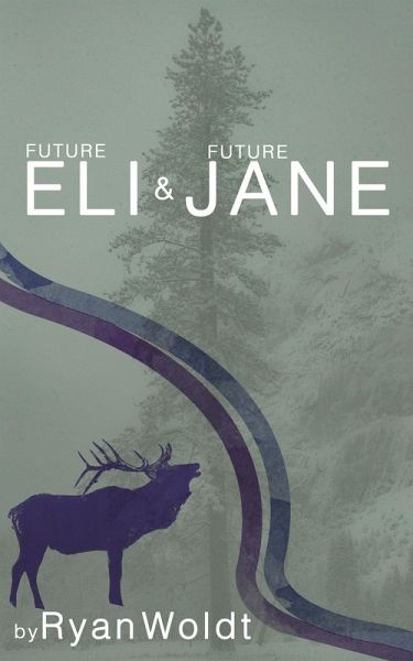 Future Eli & Future Jane (Eli & Jane, #2) (eBook, ePUB)