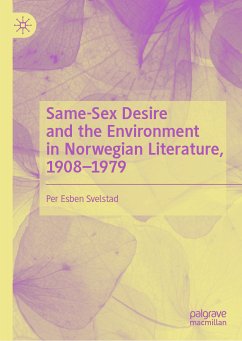 Same-Sex Desire and the Environment in Norwegian Literature, 1908–1979 (eBook, PDF) - Svelstad, Per Esben