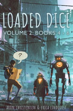 Loaded Dice: Books 4-6 (My Storytelling Guides) (eBook, ePUB) - Christensen, Aron; Lindquist, Erica