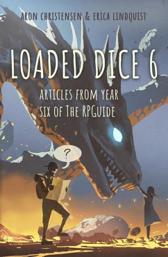 Loaded Dice 6 (My Storytelling Guides, #9) (eBook, ePUB) - Christensen, Aron; Lindquist, Erica