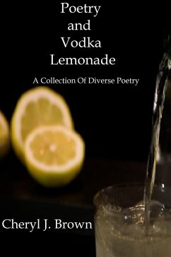 Poetry and Vodka Lemonade (eBook, ePUB) - Brown, Cheryl J.