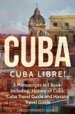 Cuba: Cuba Libre! 3 Manuscripts in 1 Book, Including (eBook, ePUB)