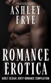 Romance Erotica - Adult Sexual Dirty Romance Compilation (eBook, ePUB) Romance Erotica - Adult Sexual Dirty Romance Compilation (eBook, ePUB)