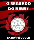 O SEGREDO DO RIBBY PORTUGUESE EDITION (eBook, ePUB) O SEGREDO DO RIBBY PORTUGUESE EDITION (eBook, ePUB)