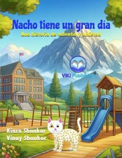 Nacho tiene un gran día (eBook, ePUB) - Shankar, Kiara; Shankar, Vinay Nacho tiene un gran día (eBook, ePUB) - Shankar, Kiara; Shankar, Vinay