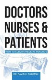 Doctors, Nurses & Patients (eBook, ePUB) Doctors, Nurses & Patients (eBook, ePUB)