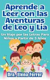 Aprende a Leer con las Aventuras de Leo y Lia Un Viaje por las Letras Para Niños a Partir de 5 Años (eBook, ePUB) Aprende a Leer con las Aventuras de Leo y Lia Un Viaje por las Letras Para Niños a Partir de 5 Años (eBook, ePUB)