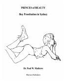 Princes of Beauty. Boy Prostitution in Sydney (eBook, ePUB) Princes of Beauty. Boy Prostitution in Sydney (eBook, ePUB)
