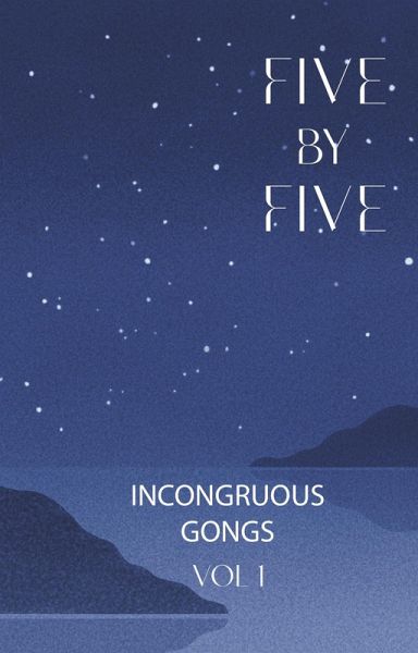 Five By Five (The Incongruous Gongs, #1) (eBook, ePUB)