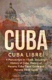 Cuba: Cuba Libre! 4 Manuscripts in 1 Book, Including (eBook, ePUB)
