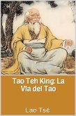 Tao Teh King: La Vía del Tao (eBook, ePUB)
