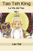Tao Teh King: La Vía del Tao (eBook, ePUB) Tao Teh King: La Vía del Tao (eBook, ePUB)