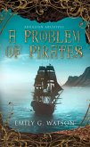 A Problem of Pirates (Arualian Archives, #3) (eBook, ePUB)