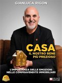 CASA Il Nostro Bene Più Prezioso (eBook, ePUB) CASA Il Nostro Bene Più Prezioso (eBook, ePUB)