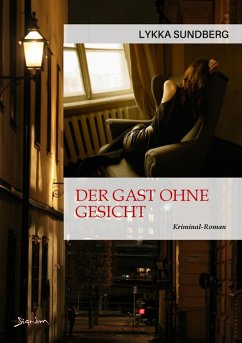 DER GAST OHNE GESICHT (eBook, ePUB) - Sundberg, Lykka
