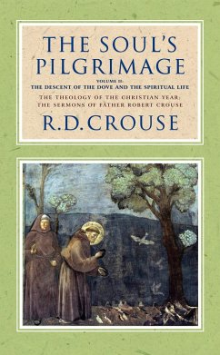 The Soul's Pilgrimage - Volume 2: The Descent of the Dove and the Spiritual Life (eBook, ePUB) - Crouse, Robert