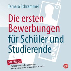 Die ersten Bewerbungen für Schüler und Studierende (MP3-Download) - Schrammel, Tamara