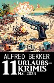 11 Urlaubskrimis Mai 2024 (eBook, ePUB)