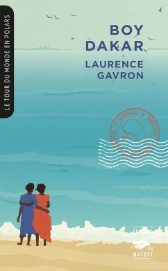 Boy Dakar (Collection Tour du monde en polars) (eBook, ePUB) - Gavron, Laurence