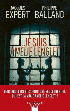 Je suis Amélie Lenglet (eBook, ePUB) - Balland, Philippe; Expert, Jacques