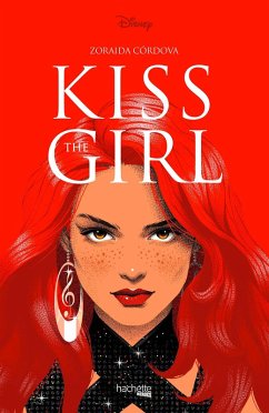 Kiss the girl (eBook, ePUB) - Córdova, Zoraida