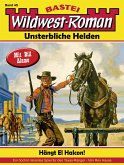Wildwest-Roman - Unsterbliche Helden 45 (eBook, ePUB)