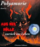 Aus der Hölle zurück ins Leben (eBook, ePUB) Aus der Hölle zurück ins Leben (eBook, ePUB)