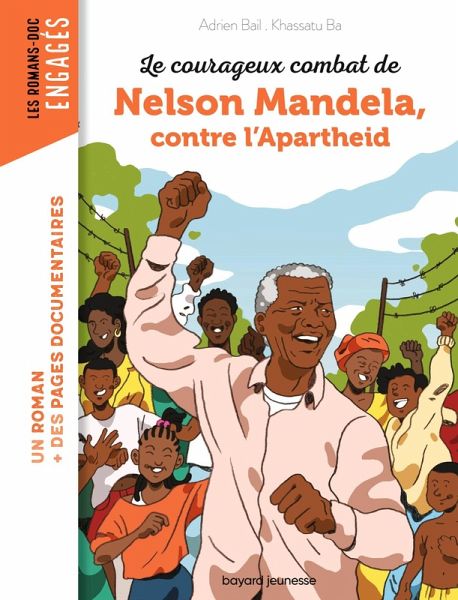 Le courageux combat de Nelson Mandela contre l'Apartheid (eBook, ePUB) Le courageux combat de Nelson Mandela contre l'Apartheid (eBook, ePUB)