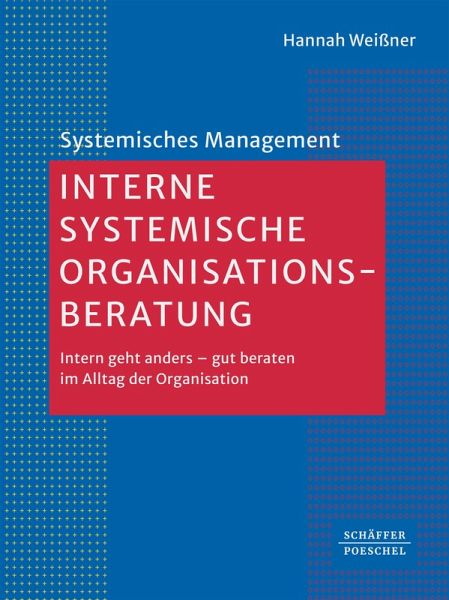 Interne systemische Organisationsberatung (eBook, ePUB) Interne systemische Organisationsberatung (eBook, ePUB)