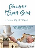 Découvrir l'Esprit Saint, à l'école du pape François (eBook, ePUB)
