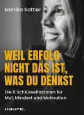 Weil Erfolg nicht das ist, was du denkst (eBook, ePUB)