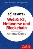 30 Minuten Web3: KI, Metaverse und Blockchain (eBook, ePUB)